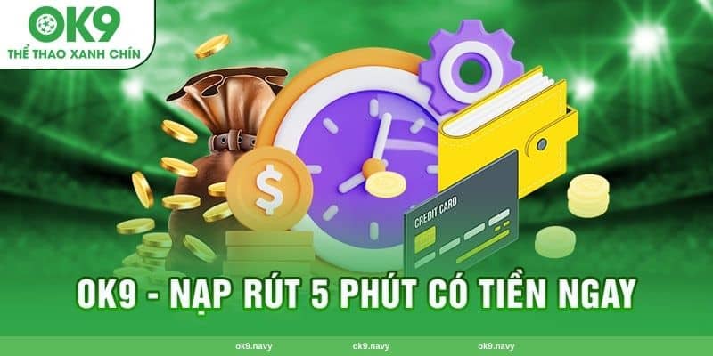 lưu ý khi nạp rút tiền tại nhà cái OK9