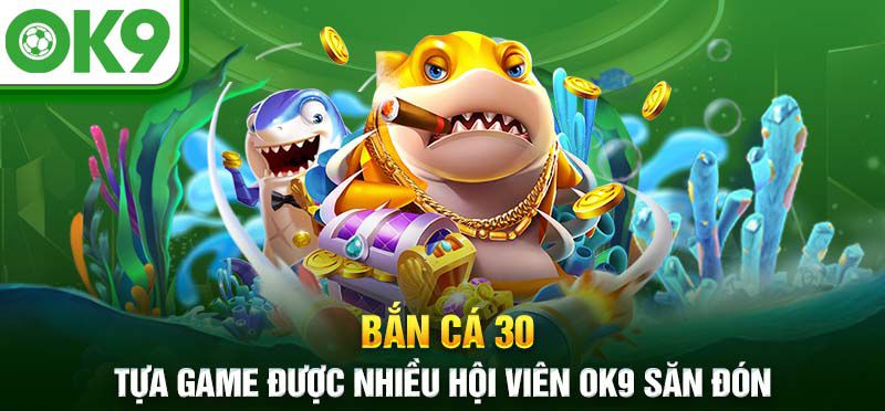 Tựa game bắn cá mới nhất